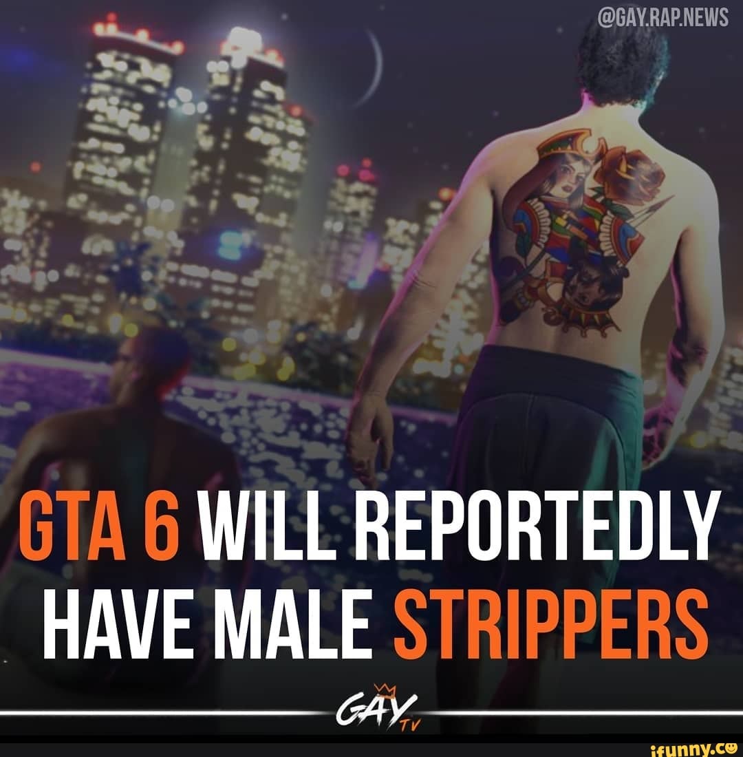Gta 6 male strippers