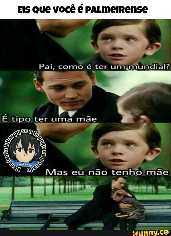EIS QUE você é PALMEIRense