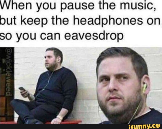 Eavesdrop memes. Best Collection of funny Eavesdrop pictures on iFunny