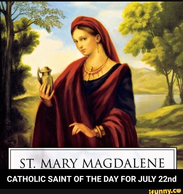 ST. MARY MAGDALENE CATHOLIC SAINT OF THE DAY FOR JULY 22nd - CATHOLIC ...