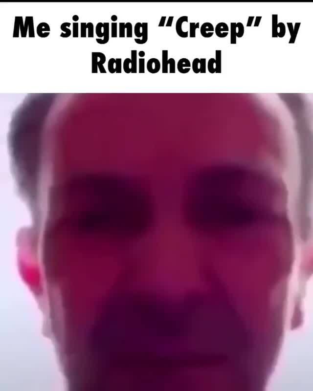 radiohead creep meme
