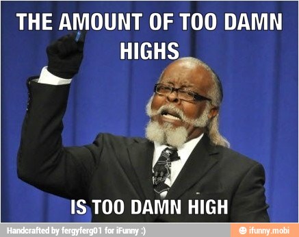 THE AMOUNT OF TOO DAMN
Y
15,TOO
DAMN HIGH
