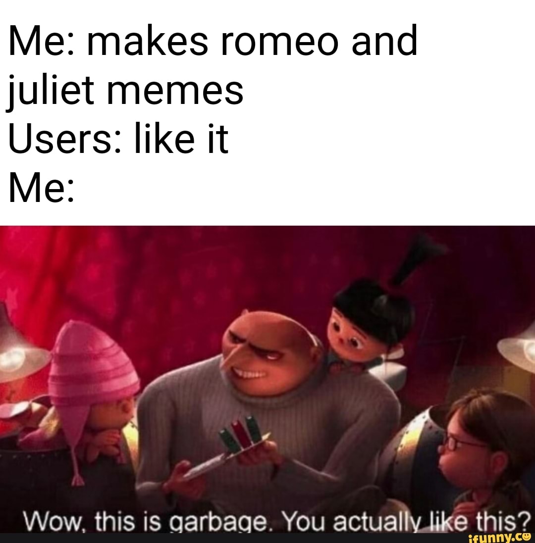 romeo and juliet memes stairs