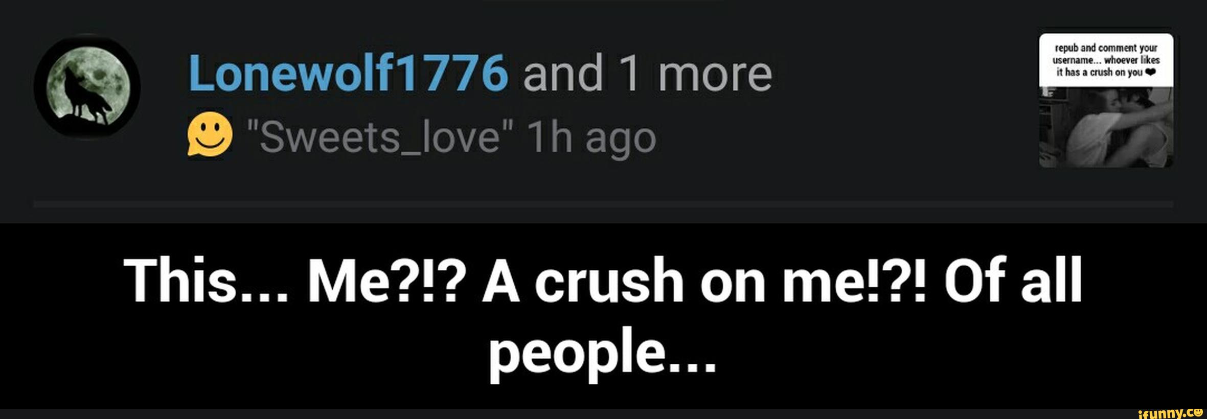 This... Me?!? A crush on me!?! Of all
peºple... - This... Me?!? A crush on me!?! Of all people...