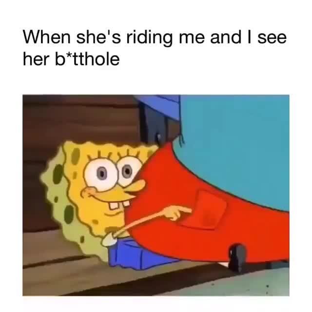 Her Riding Me