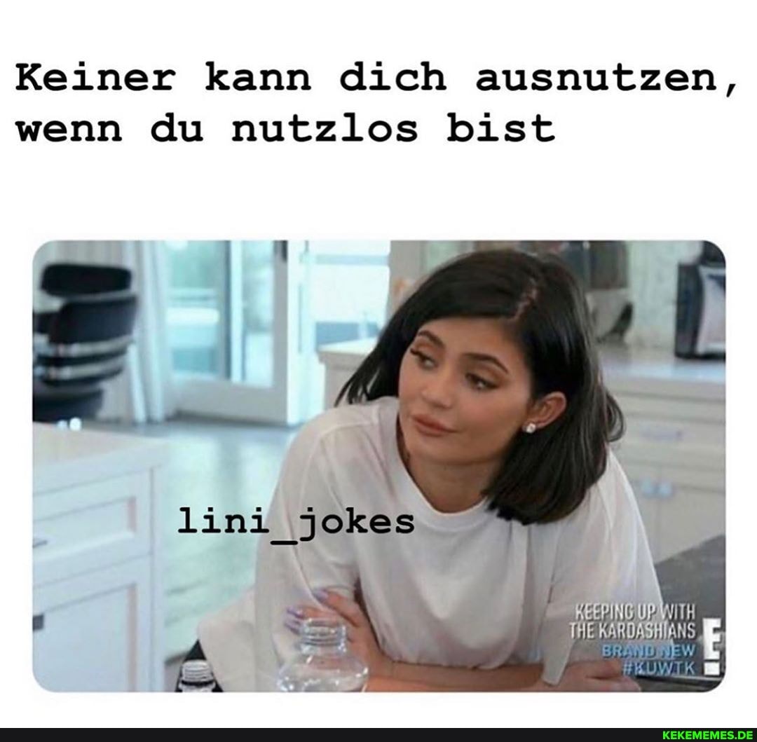 Keiner kann dich ausnutzen, wenn du nutzlos bist