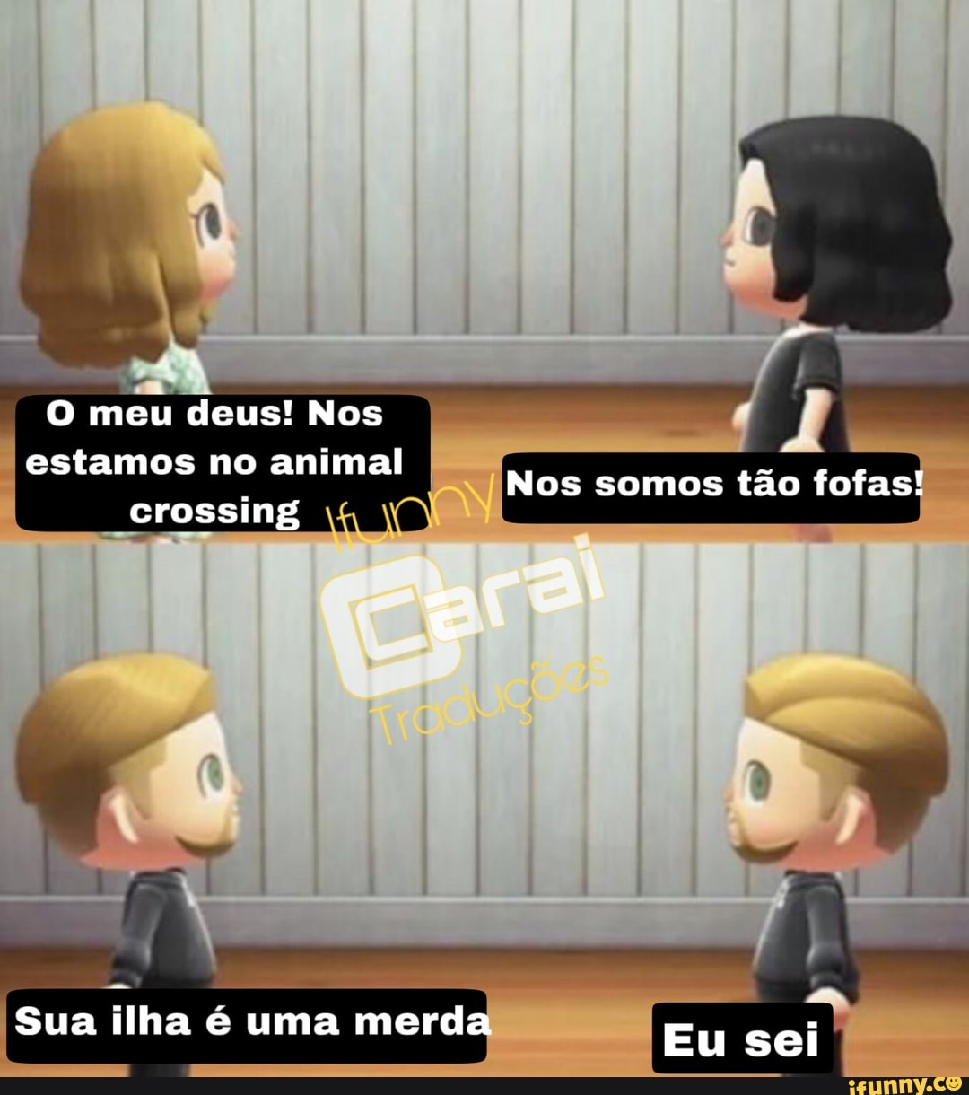 meu deus! Nos estamos no animal
"crossing
