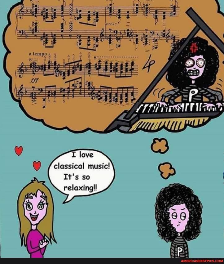 SS
classical music!
It's so relaxing!