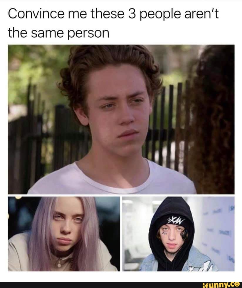 Convince me these 3 people aren’t the same person - iFunny