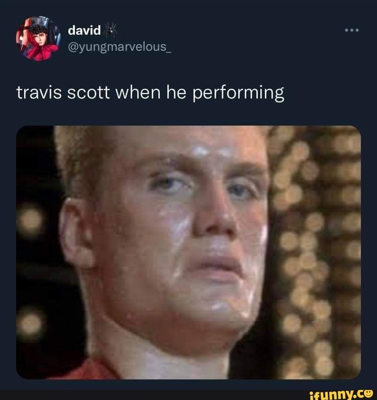 TRAVIS SCOTT WITH THE SPEED Why does he run like he's a Naruto character -  iFunny