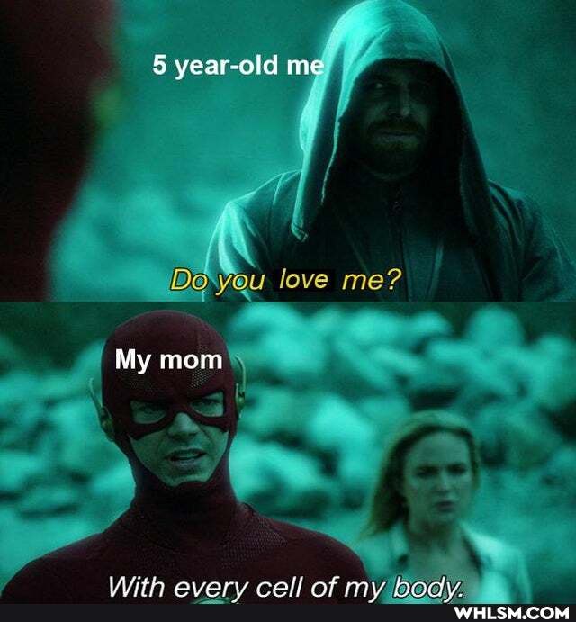 year-old me
love me?
My mom