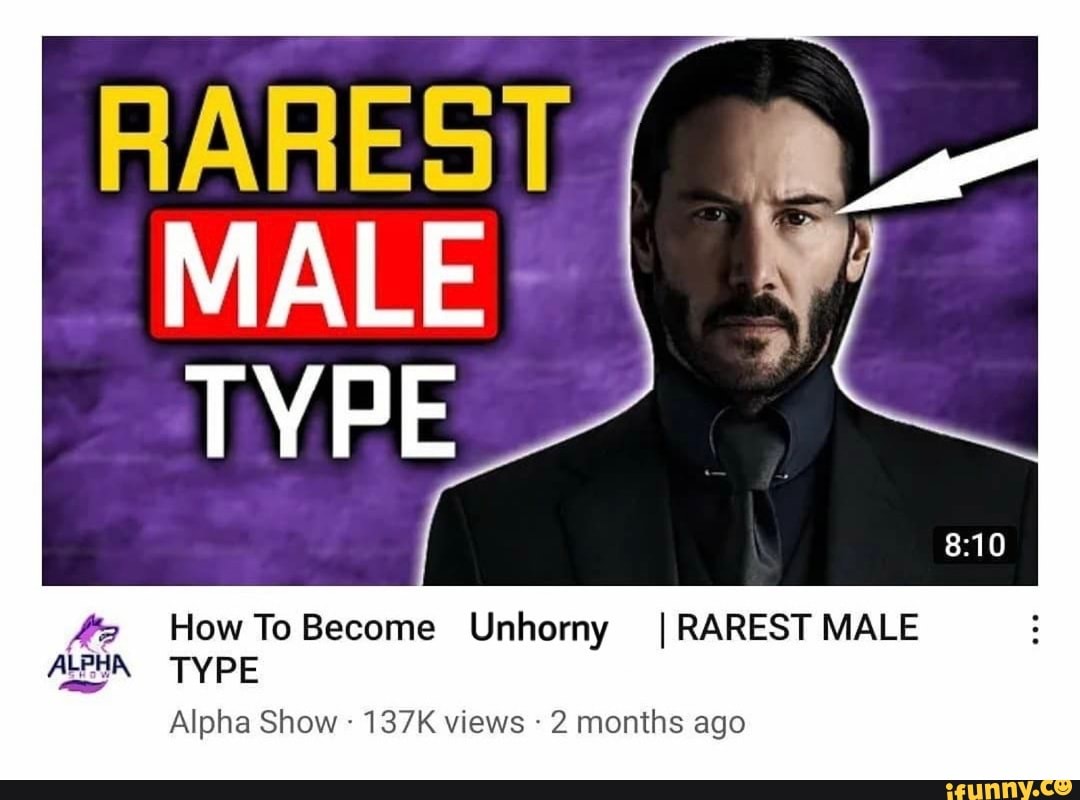 HARES)
MALE
TYPE
fe How To Become Unhorny I RAREST MALE ALPHA TYPE
Alpha Show - 137K views 2 months ago