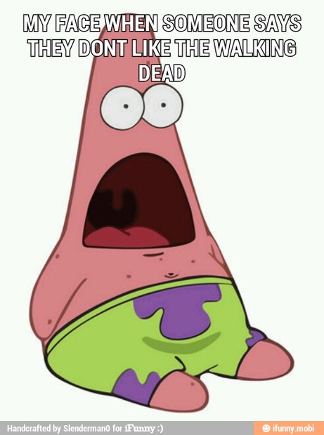 MY FACE INEIEN SOMEONE SAYS
