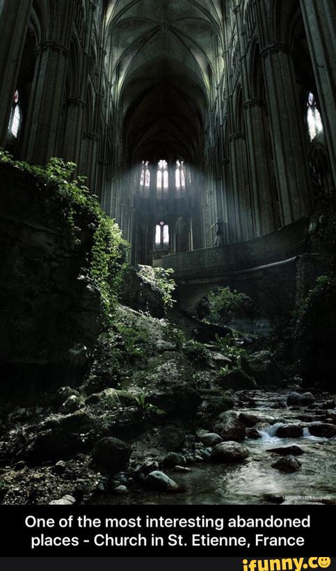 One of the most interesting abandoned
places -
Church in St. Etienne. France - One of the most interesting abandoned places - Church in St. Etienne, France