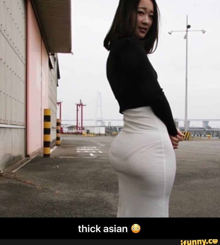Thick girl asian 'Guy has
