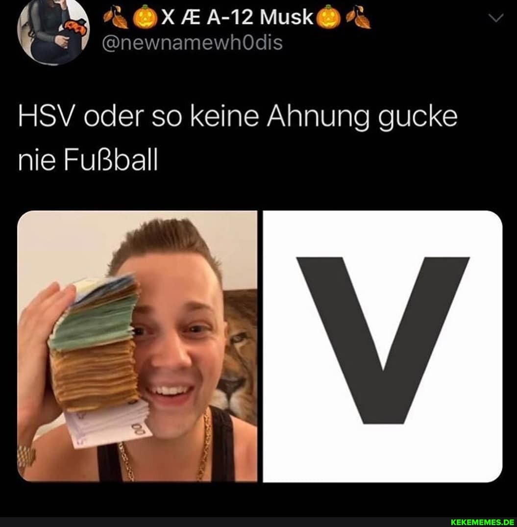 vhOdis
HSV oder so keine Ahnung gucke nie Fußball