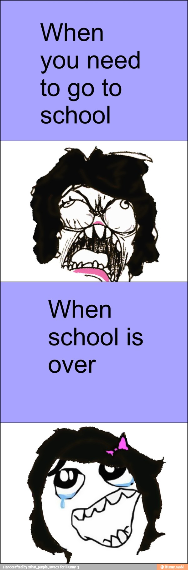 When
you need
to go to
school
When
school is
over