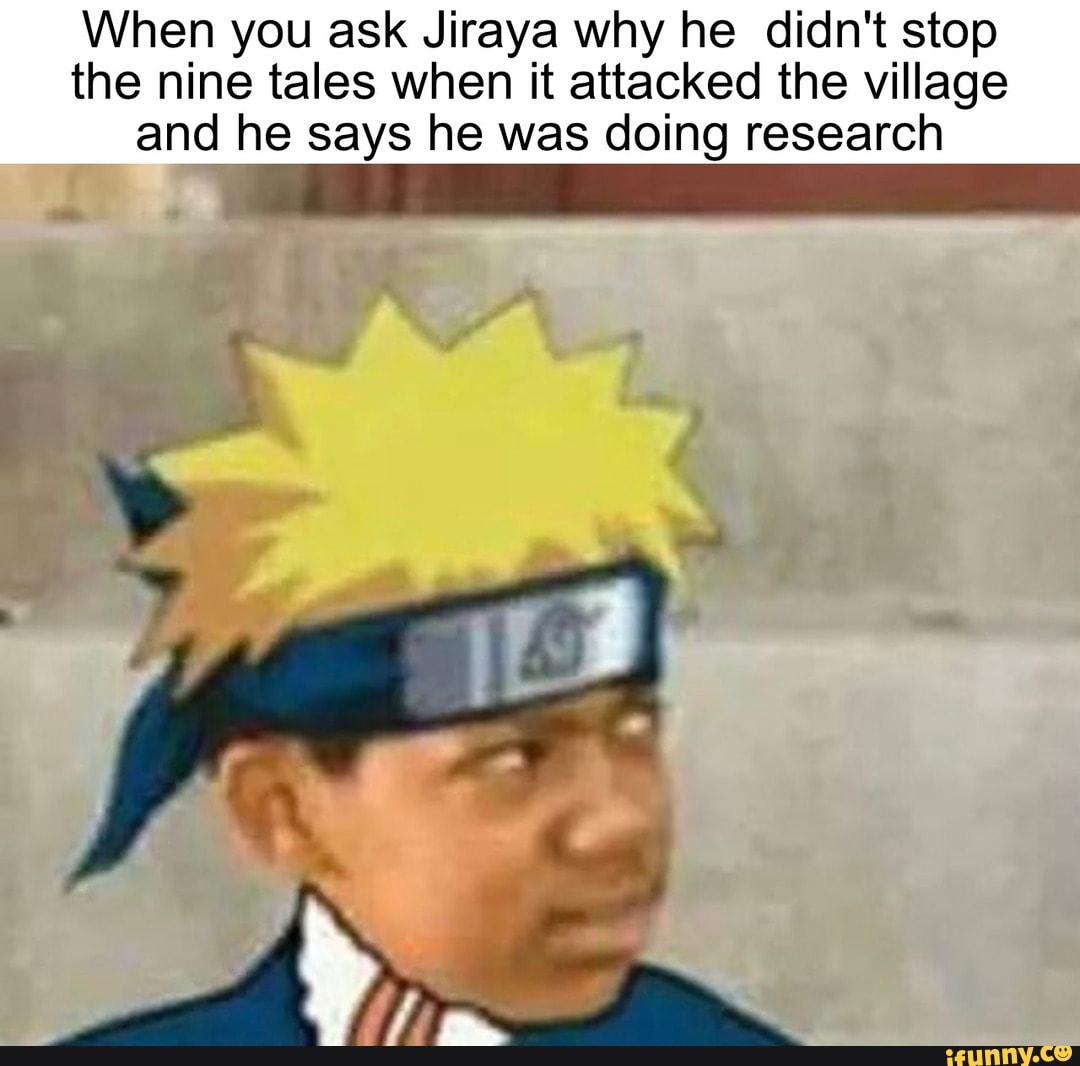 When you ask Jiraya why he didn't stop the nine tales when it attacked ...