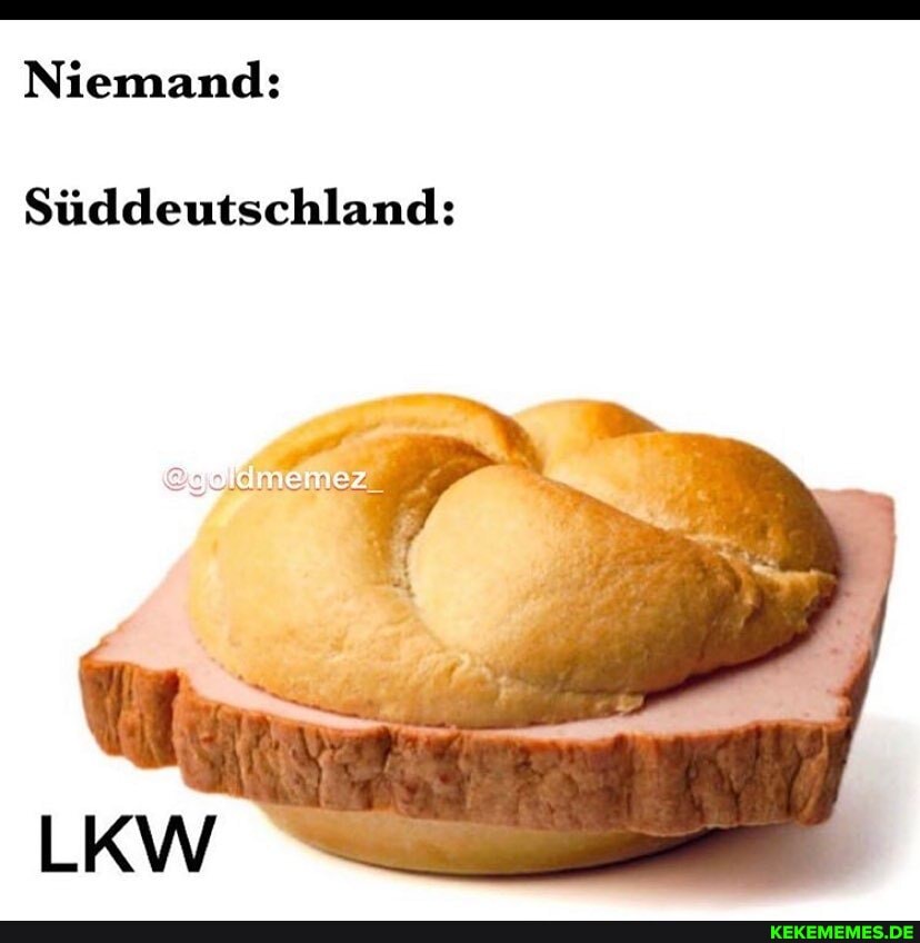 Niemand:
Süddeutschland:
LKW
