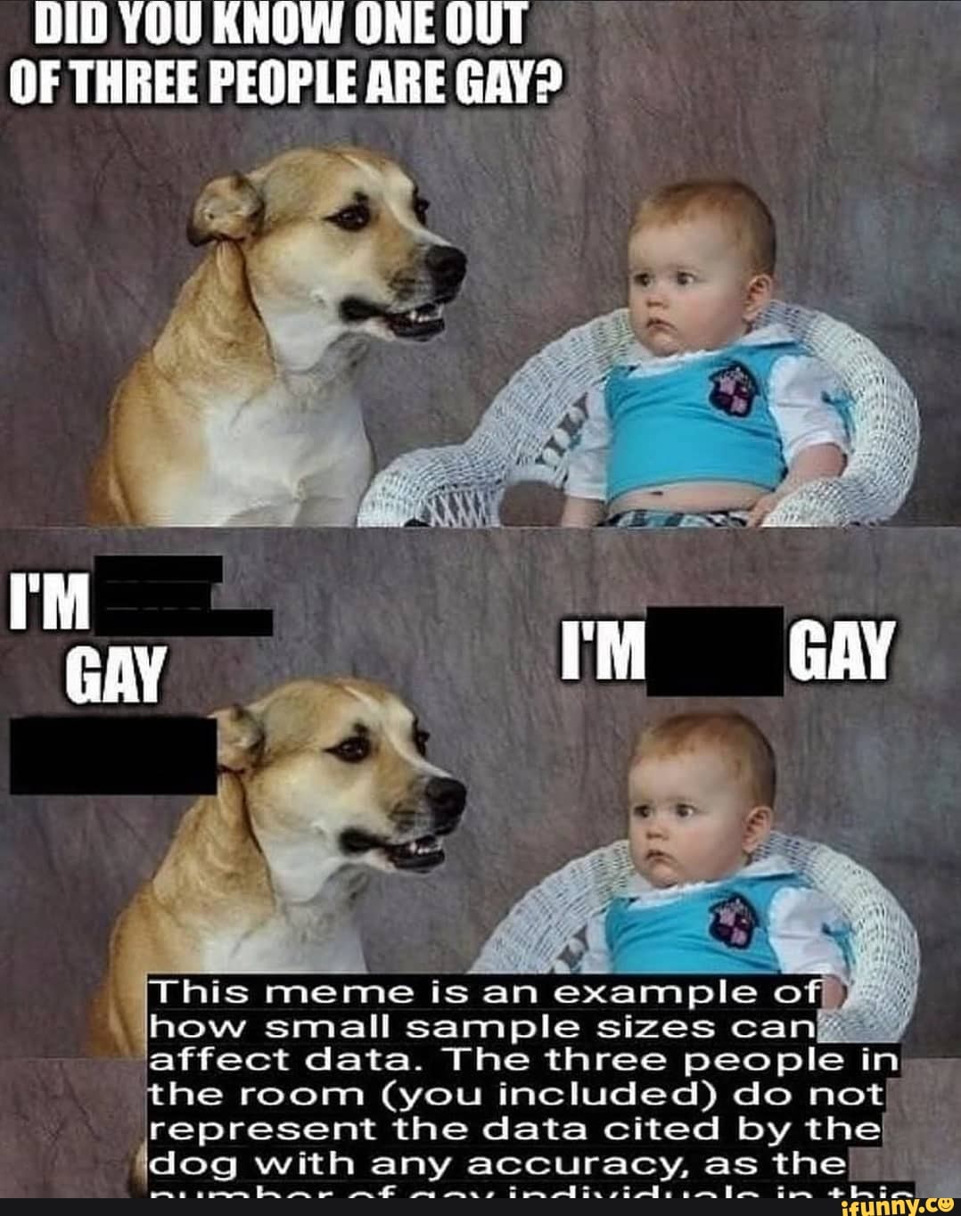 2 out of 3 people are gay meme