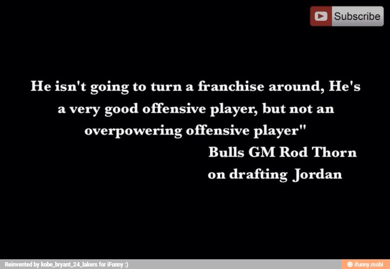 He isn't going to turn a
franchise around, He's
avery good offensive player, but not an
overpowering offensive player"
Bulls GM Rod Thorn
on
drafting Jordan