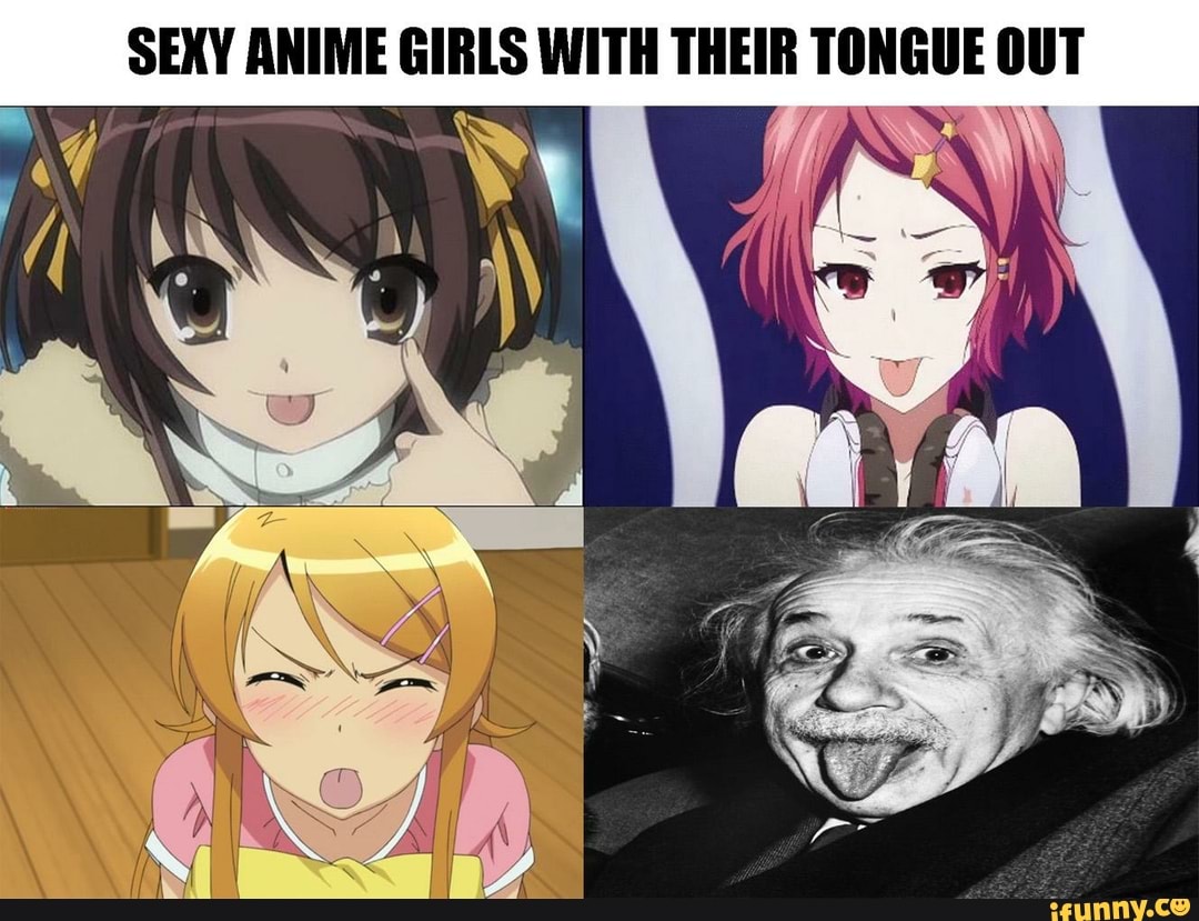 SEXY ANIME GIRLS WITH THEIR TONGUE OUT iFunny