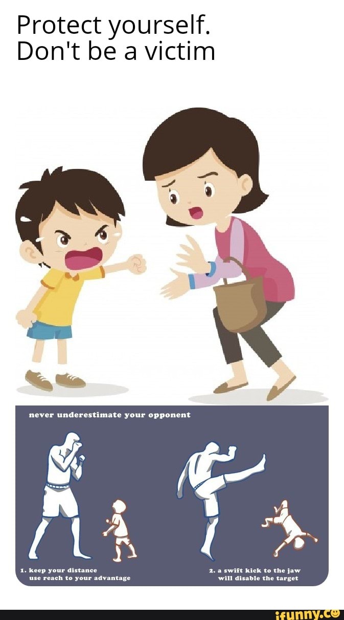 Protect yourself.
Don't be a victim