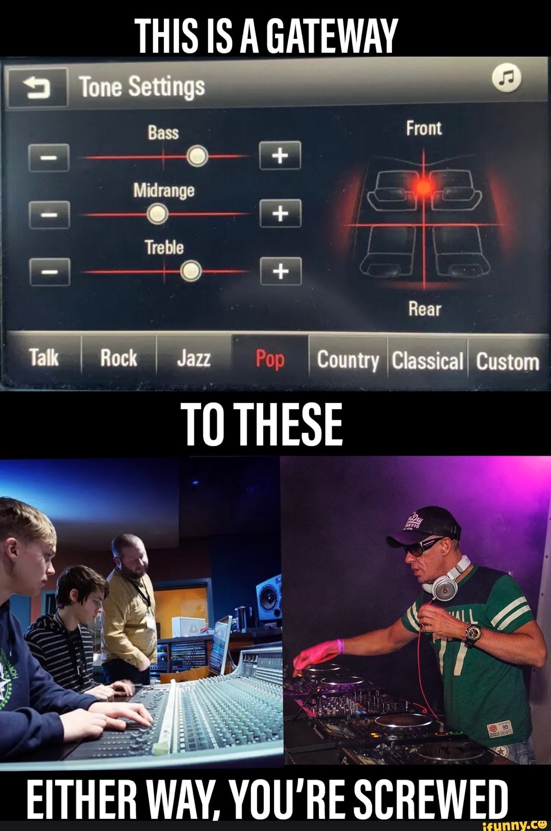 THIS IS A GATEWAY Tone Settings Bass Midrange Treble Rear Country