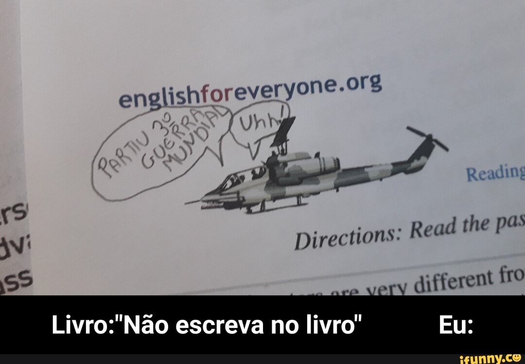 SS
very
different
Livro:"Na o:"Não escreva no livro" - Livro:"Não escreva no livro" Eu: