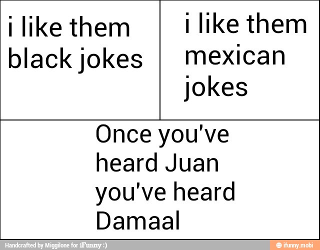 Mexican jokes and black 35+ Black