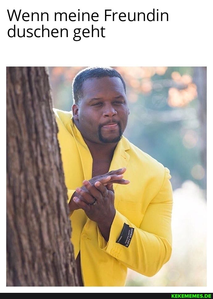 Wenn meine Freundin duschen geht