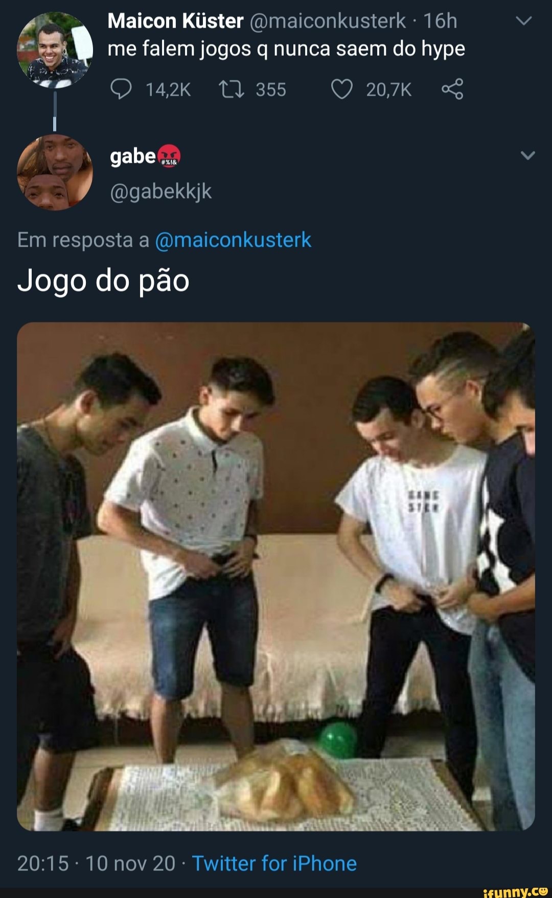 Maicon Kiister (Omaiconkusterk me falem jogos q nunca saem do hype
355 20,7K
gabe
Em resposta a (Ymaiconkusterk
Jogo do pão
10 nov 20 Twitter for iPhone