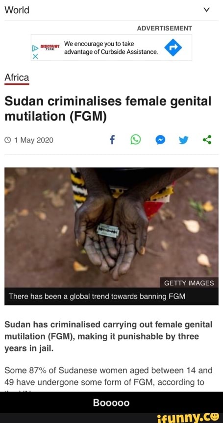 We encourage you to take
Sudan criminalises female genital
mutilation (FGM)
Sudan has criminalised carrying out female genital
mutilation (FGM), making it punishable by three
years in jail.
Some 87% of Sudanese women aged between 14 and
49 have undergone some form of FGM, according to - Booooo