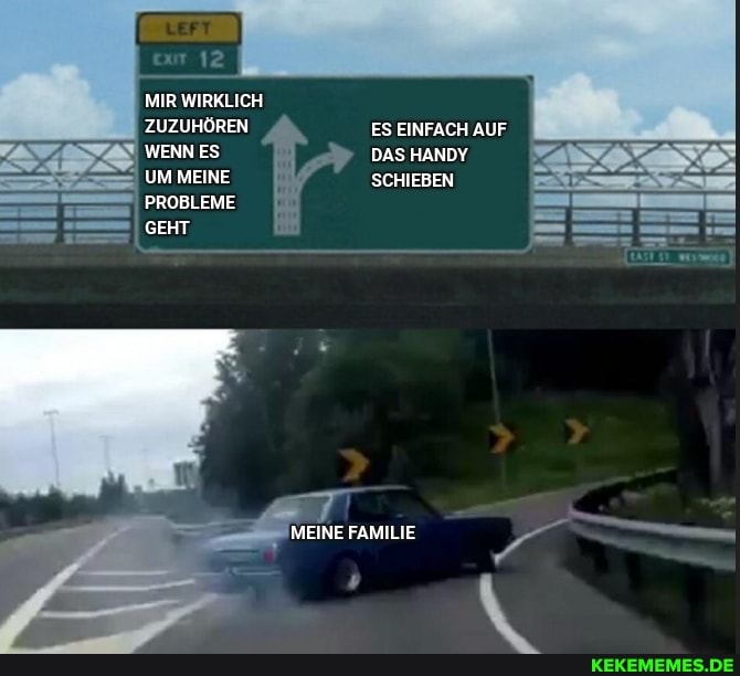 MIR WIRKLICH
ZUZUHÖREN ES EINFACH AUF WENN ES DAS HANDY
UM MEINE SCHIEBEN PROBLEHE
GEHT
MEINE FAMILIE