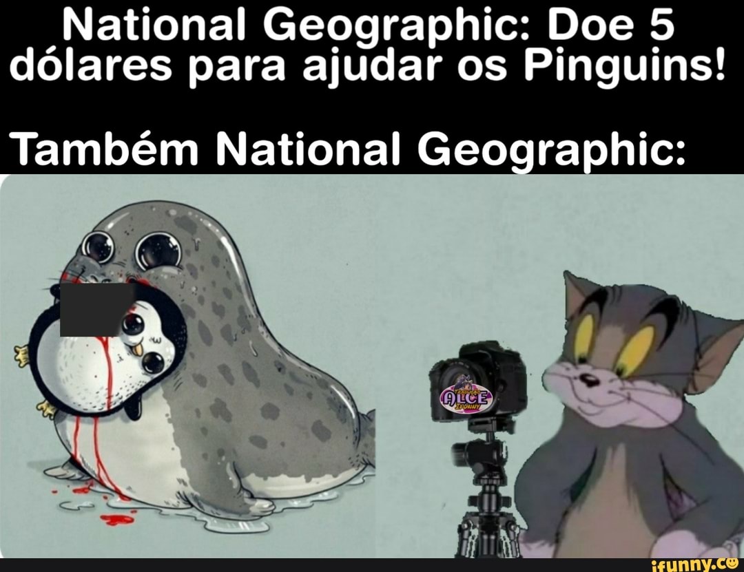 _National Geographic: Doe 5
dolares para ajudar os Pinguins!
Também National Geographic: