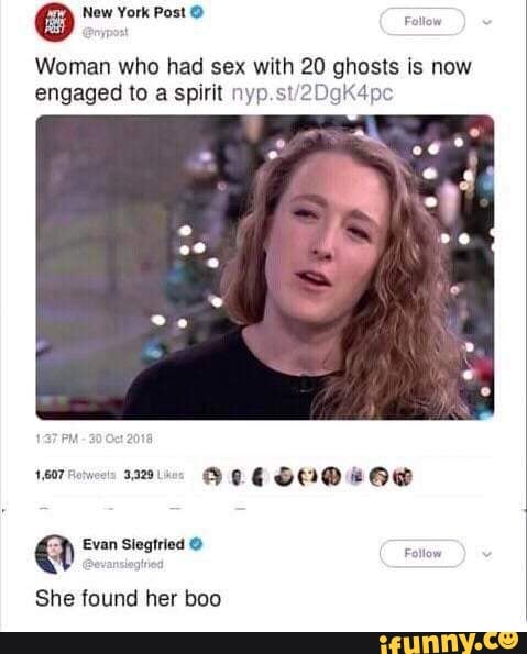 Woman Who Had Sex With 20 Ghosts Is Now Engaged Lo A Spirit Wp Av Ngmpc