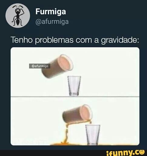 Tenho problemas com a gravidade: