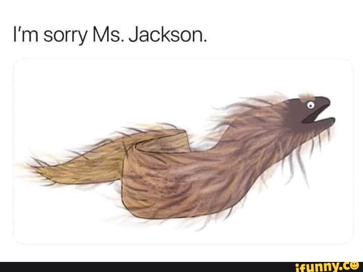 Im Sorry Miss Jackson I Am Four Eels Love Meme - ms jackson roblox id
