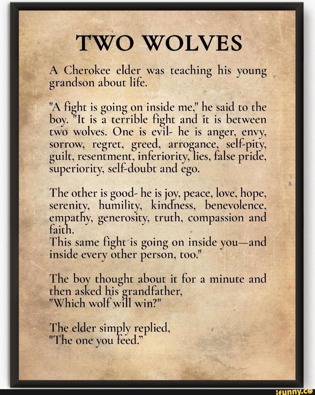 The one you feed.. - TWO WOLVES A Cherokee elder was teaching his young ...