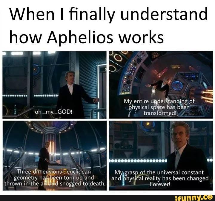 When I ﬁnally understand how Aphelios works - iFunny