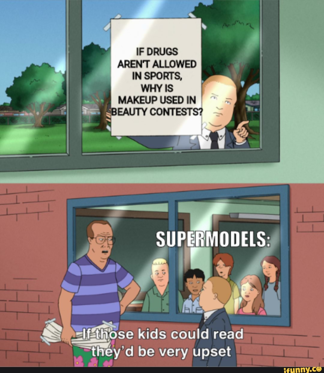 If hose kids could read they be very upset