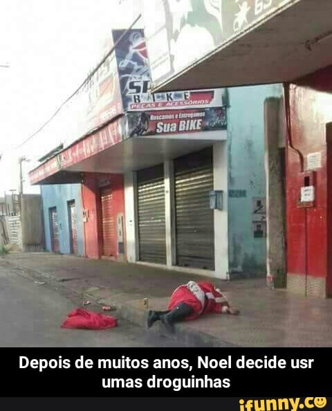 Depois de muitos anos, Noel decide usr
umas droguinhas - Depois de muitos anos, Noel decide usr umas droguinhas