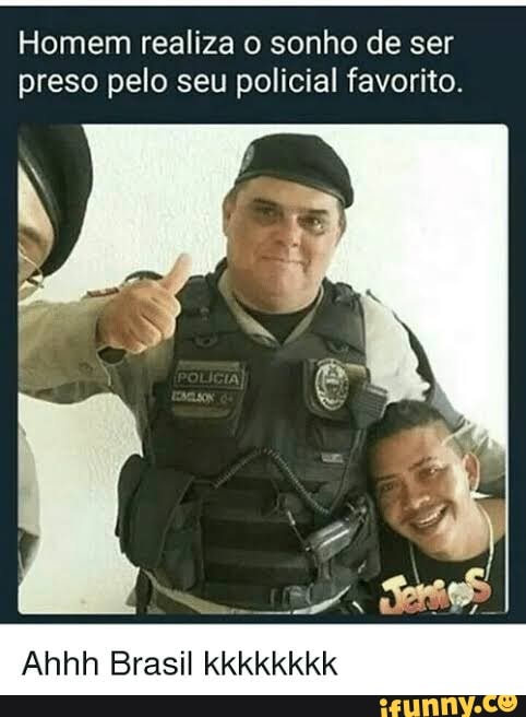Homem realiza o sonho de ser
preso pelo seu policial favorito.