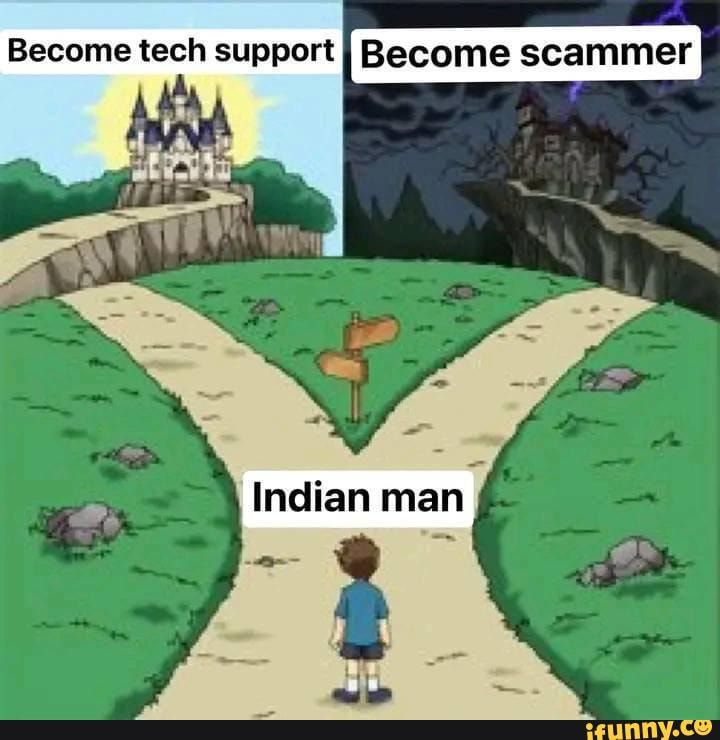 Become tech support Become scammer - iFunny