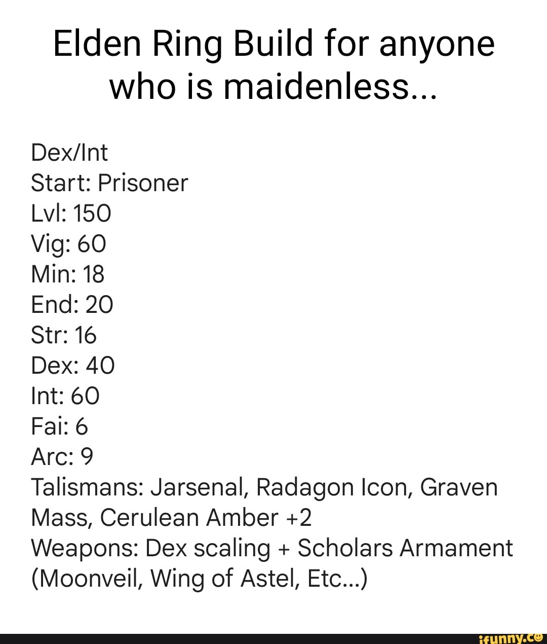 Elden Ring Build for anyone who is maidenless... Start Prisoner Lvl