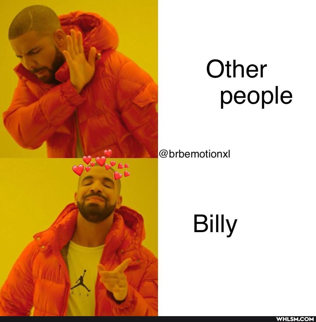 Other people
@brbemotionxl
Billy