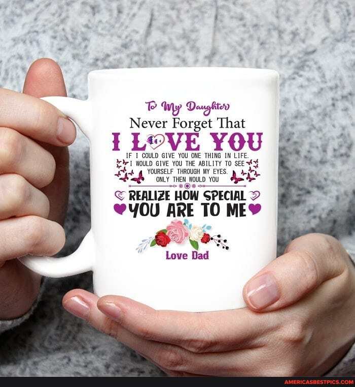 PB Wy Daushien
Never Forget That
LOVE YOU
IF COULD GIVE YOU ONE THING IN LIFE.
WOULD GIVE YOU THE ABILITY TO
MOMLY HEN WOLD REALIZE HOW SPECIAL YOU ARE TO
Love Dad