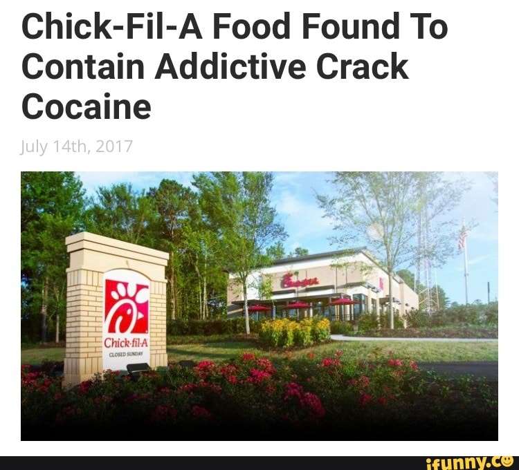 ChickFilA Food Found To Contain Addictive Crack Cocaine iFunny