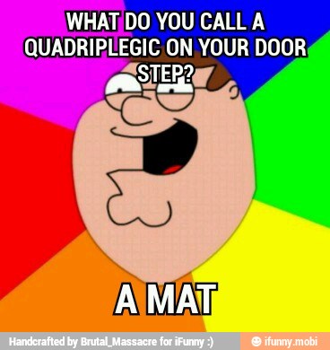 WHATIDO YOU CALL A
QUADRIPLEGIC ON YOUR DOOR