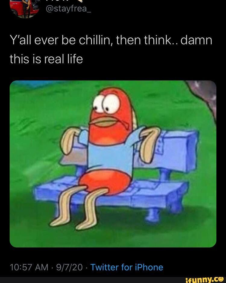 @stayfrea_
Y'all ever be chillin, then think.. damn this is real life
AM - Twitter for iPhone